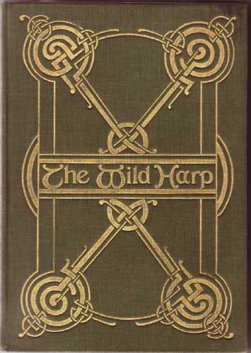 The Wild Harp: A Selection from the Irish Poetry by Katharine Tynan with Decorations by C. M. Watts by Katherine Tynan sold for 80 at Whyte's Auctions
