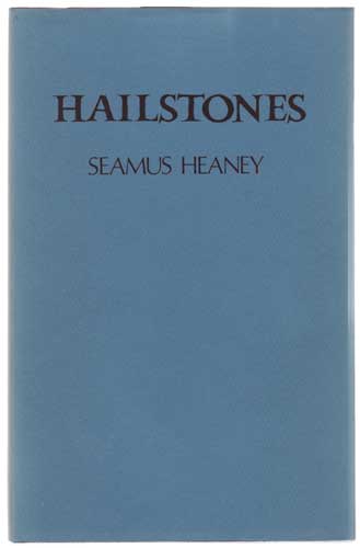 HAILSTONES - hardbound limited edition by Seamus Heaney sold for 450 at Whyte's Auctions