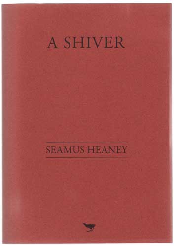 A SHIVER and KEEPING GOING - both signed limited editions by Seamus Heaney sold for 400 at Whyte's Auctions