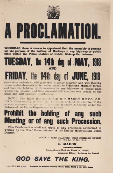 1918 (13 May) A Proclamation prohibiting the holding of public meetings of precessions between 14th May and 14 June 1918 in Dublin at Whyte's Auctions