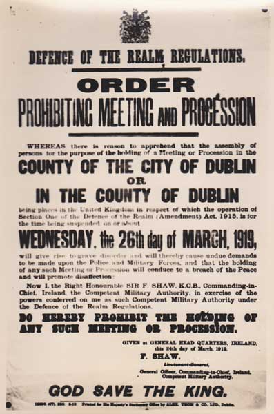 1919 (24 March). Defence of the Realm Regulation order prohibiting meeting and procession in the county or city of Dublin on or about Wednesday 26th March 1919 at Whyte's Auctions