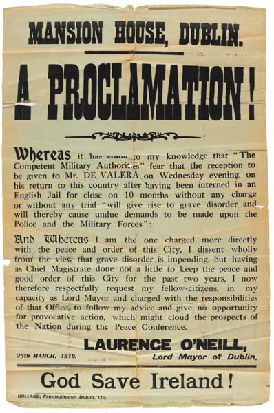 1919 (25 March) A proclamation by the Lord Mayor of Dublin, Laurence O'Neill concerning de Valera's reception in the city on his return to Ireland from imprisonment in England. at Whyte's Auctions