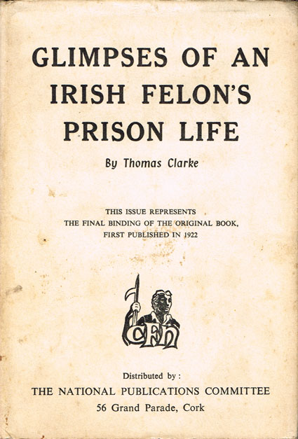 1916 Rising: Tom and Kathleen Clarke collection including signature, anniversary mass pamphlet and Glimpses of and Irish Felon's Prison Life at Whyte's Auctions