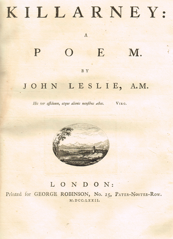 LESLIE ( John ). Killarney : a poem. Printed for George Robinson, 1772 <X>FIRST LONDON EDITION, with engraved vignette title-page at Whyte's Auctions