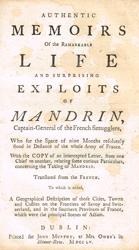 MANDRIN ( Louis ) : -. Authentic memoirs of the remarkable life and surprising exploits of Manadrin, Captain-general of the French smug at Whyte's Auctions
