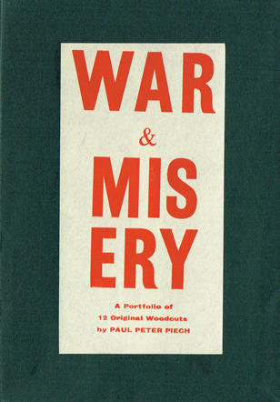 PIECH ( Peter Paul ). War & Misery. A portfolio of 12 original woodcuts. Bushey Heath, Taurus Press at Whyte's Auctions