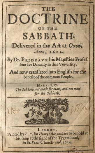 PRIDEAUX ( John ). The Doctrine of the Sabbath. Delivered in the Act at Oxon. Anno, 1622. And now translated into English for the benef at Whyte's Auctions