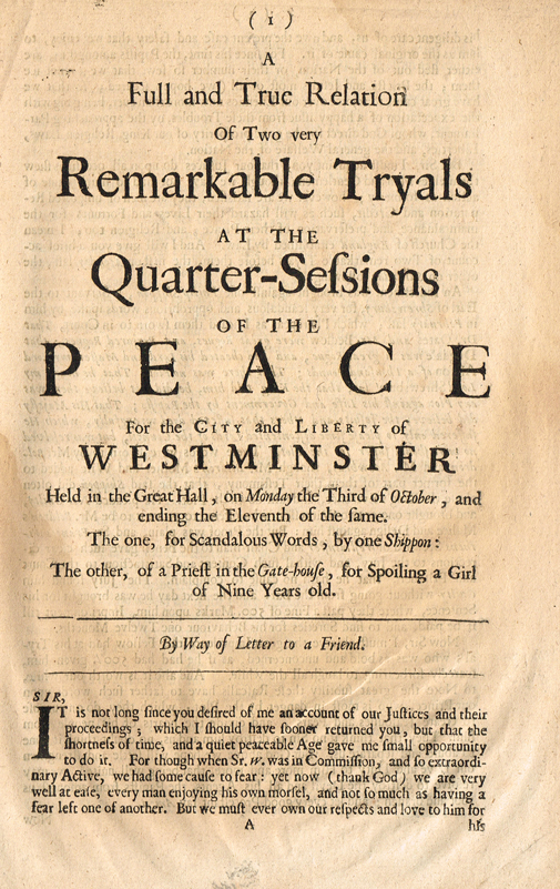 TRIALS. A full and true relation of two very remarkable tryals at the Quarter-Sessions of the Peace for the City and Liberty of Westmin at Whyte's Auctions