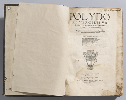 VERGILIUS ( Polydorus ). Anglicae historiae libri vigintiseptem  Basiliae, apud Mich. Isingrinium, 1557 <X>With woodcut device on titl at Whyte's Auctions
