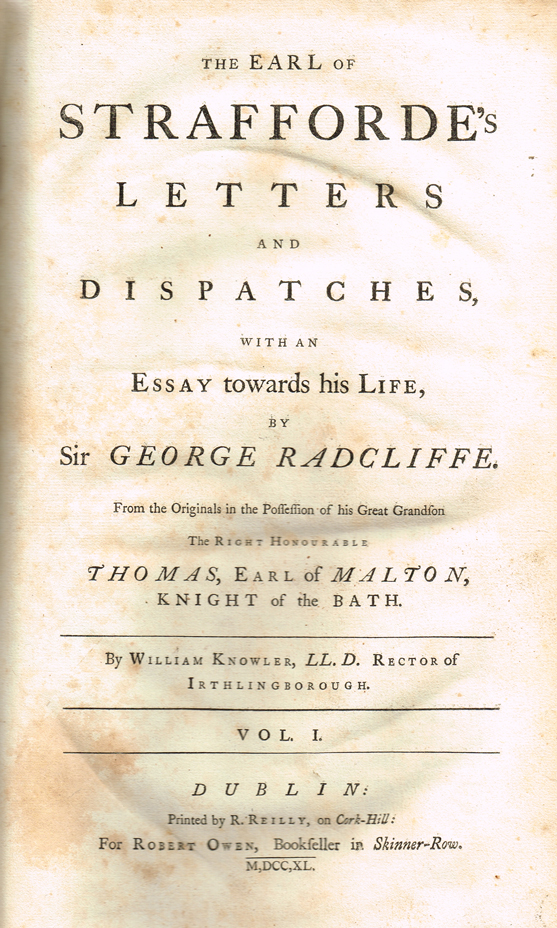WENTWORTH ( Thomas ), Earl of Strafford. The Earl of Strafforde's letters and dispatches at Whyte's Auctions
