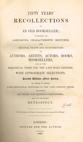 [WEST ( Wm. )]. Fifty years' recollections of an old bookseller ; consisting of anecdotes, characteristic sketches at Whyte's Auctions