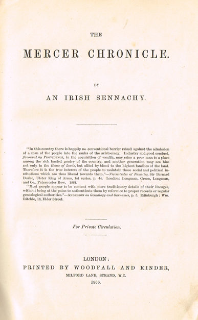 [MERCER ( Edward Smyth )]. The Mercer Chronicle [: in verse]. By an Irish sennachy. For Private Circulation. Printed by Woodfall and Ki at Whyte's Auctions