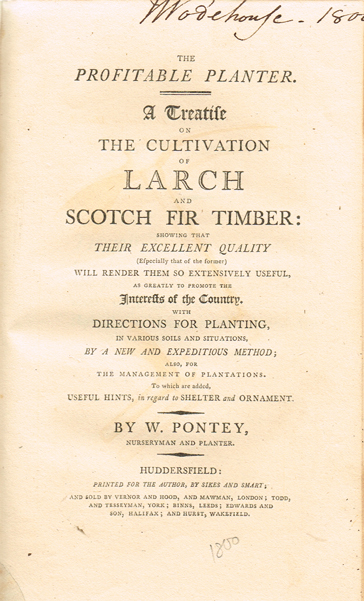 PONTEY ( Wm. ). The profitable planter. A treatise on the cultivation of larch and Scotch fir timber : showing that their excellent qua at Whyte's Auctions
