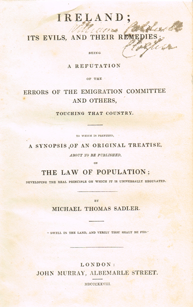 SADLER ( Michael T. ). Ireland ; its evils, and their remedies : being a refutation of the errors of the Emigration Committee and other at Whyte's Auctions