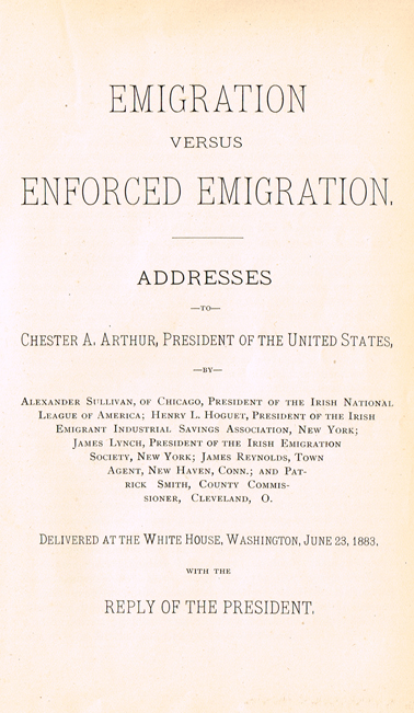 SULLIVAN ( Alexander ), et alia. Emigration versus Enforced Emigration. Addresses by Alexander Sullivan at Whyte's Auctions