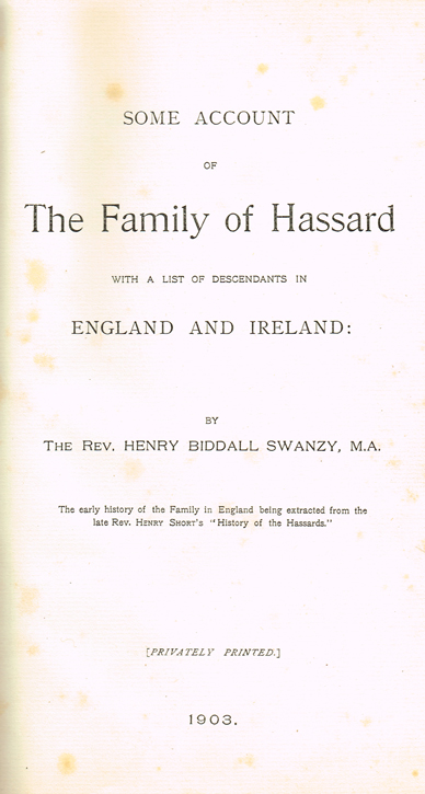 SWANZY ( Henry Biddall ). Some account of the family of Hassard, with a list of descendants in England and Ireland. [Privately Printed] at Whyte's Auctions