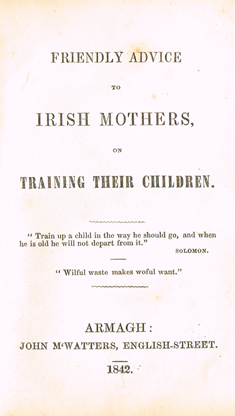 [ALEXANDER ( Catherine ), Countess of Caledon]. Friendly advice to Irish mothers at Whyte's Auctions
