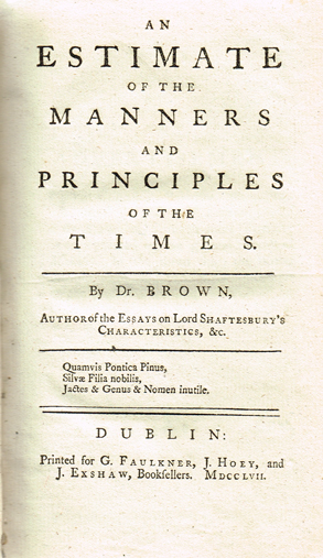BROWN ( John ). An estimate of the manners and principles of the times. Dublin: Printed for G. Faulkner, J. Hoey at Whyte's Auctions