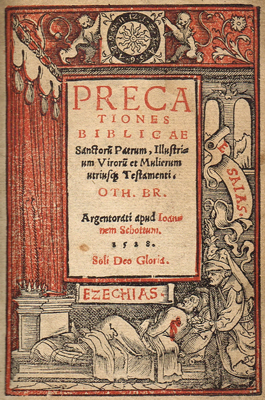 BRUNFELS ( Otto ), ed. Precationes Biblicae  Argentorati [Strasbourg] apud Ioannem Schottum, 1528 <X>FIRST EDITION at Whyte's Auctions