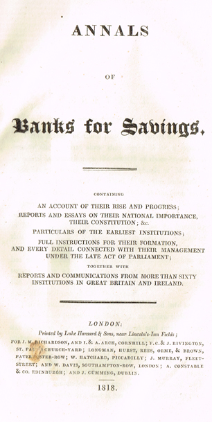 [BURDETT ( Sir Francis )]. Annals of Banks for Savings. Containing an account of their rise and progress ; reports and essays on their at Whyte's Auctions