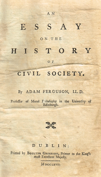 FERGUSON ( Adam ). An essay on the history of civil society. Dublin : Printed by Boulter Grierson, 1767 <X>FIRST IRISH EDITION, pp viii at Whyte's Auctions