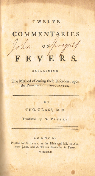 GLASS ( Thomas ), MD. Twelve Commentaries on Fevers. Explaining the method of curing their disorders at Whyte's Auctions
