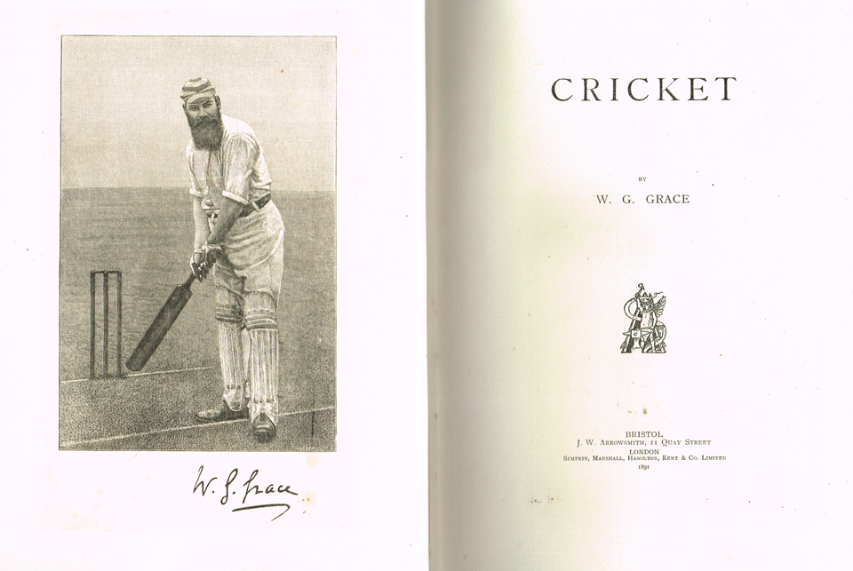 GRACE ( William Gilbert ). Cricket. Bristol : J. W. Arrowsmith  , 1891 <X>FIRST EDITION, with 45 plates on india paper at Whyte's Auctions