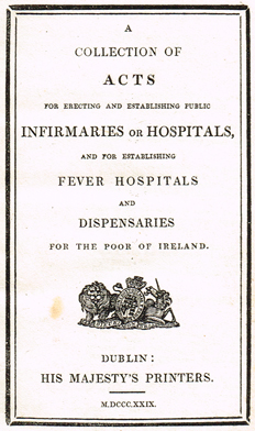 IRELAND, HOSPITALS. A collection of acts for erecting and establishing public infirmaries and hospitals at Whyte's Auctions