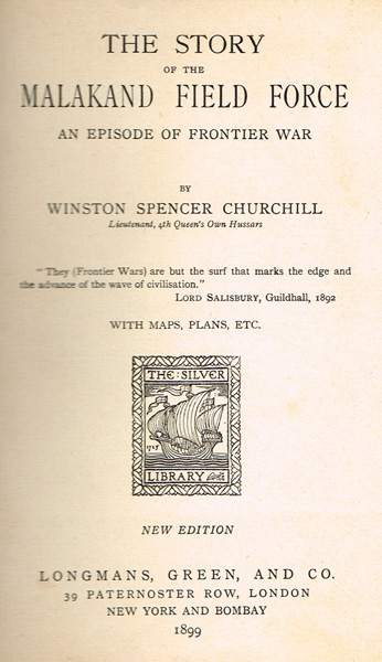 1899: Winston Churchill The Story of the Malakand Field force an Episode of Frontier War at Whyte's Auctions
