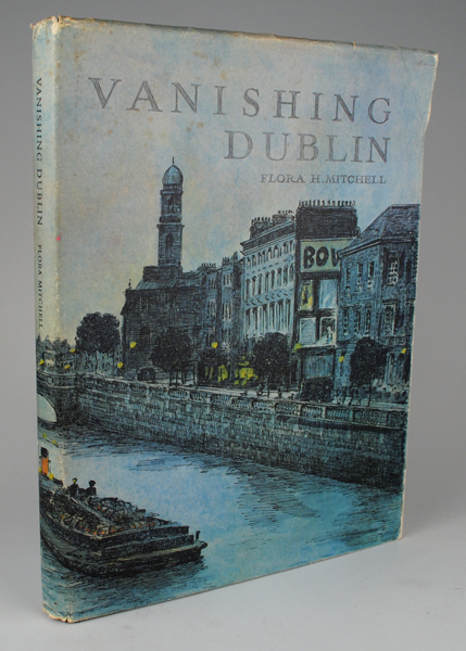 VANISHING DUBLIN by Flora H. Mitchell (1890-1973) at Whyte's Auctions