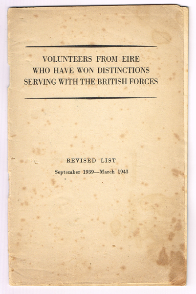 1939-1945 World War II . "Volunteers from Eire who have won distinctions serving with the British forces" at Whyte's Auctions