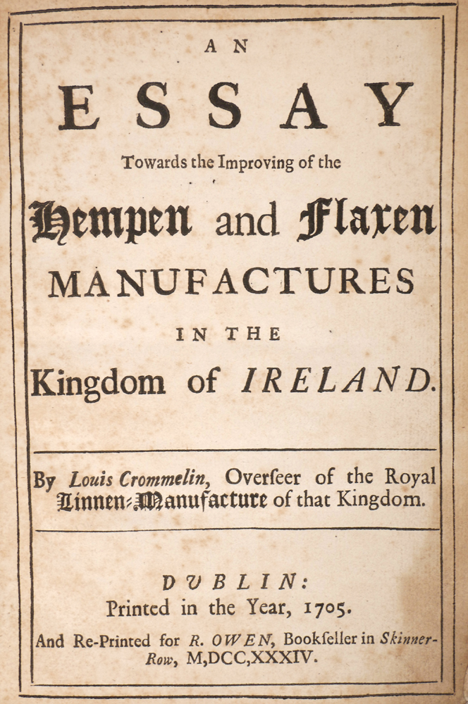 Crommelin, Louis. An Essay Towards the Improving of the Hempen and Flaxen Manufactures in Ireland. at Whyte's Auctions