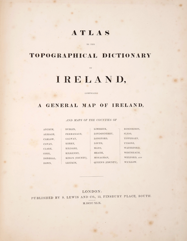 Lewis, Samuel. Atlas to the Topographical Dictionary of Ireland; at Whyte's Auctions