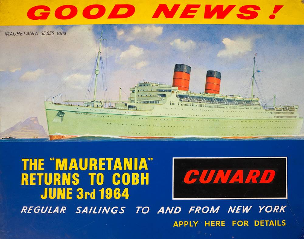 1964 Cunard advertising board, 'The Mauretania returns to Cobh June 3rd 1964'. at Whyte's Auctions
