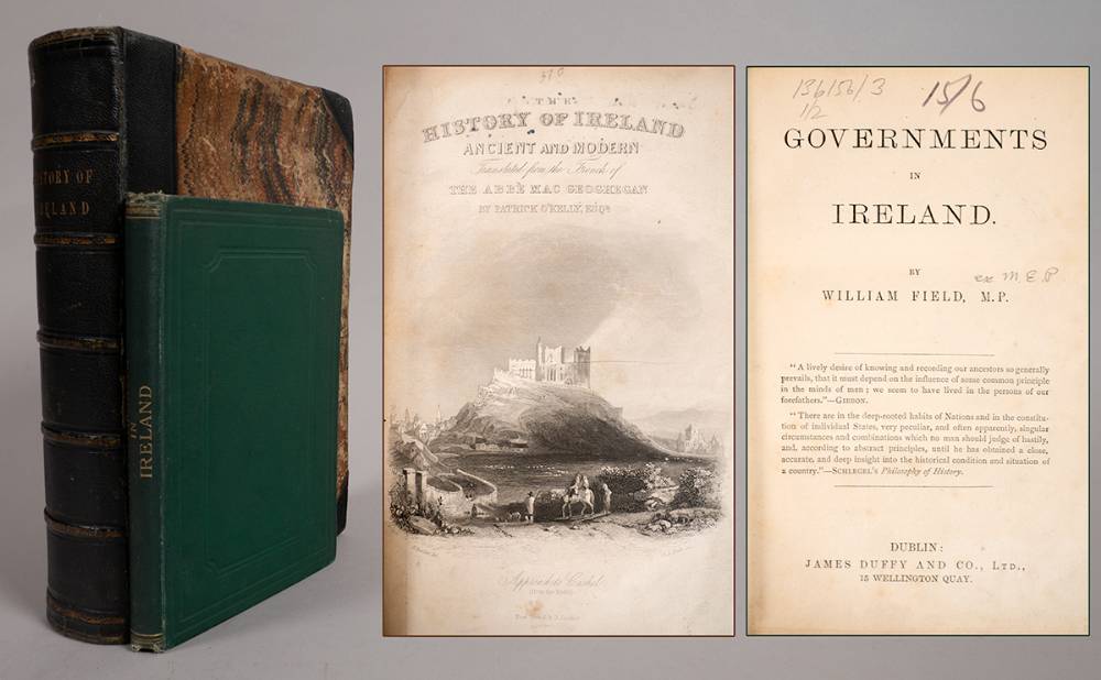 MacGeoghegan, Abb [O'Kelly, Patrick translation) History Of Ireland Ancient and Modern; Field, William MP, Governments In Ireland. at Whyte's Auctions